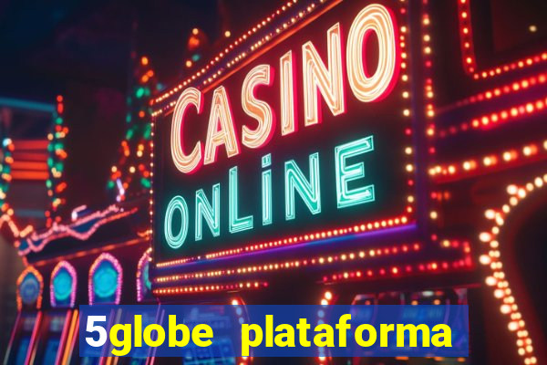 5globe plataforma de jogos